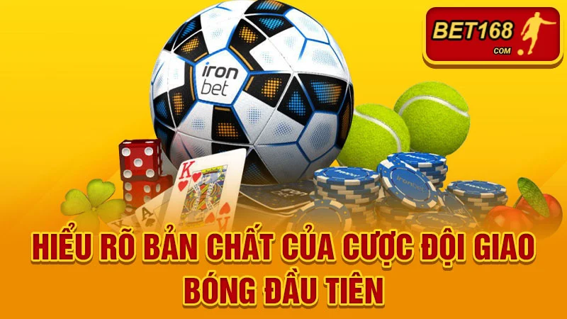 Hiểu rõ bản chất của cược đội giao bóng đầu tiên